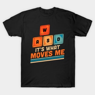 WASD It's What Move Me PC gamer T-Shirt